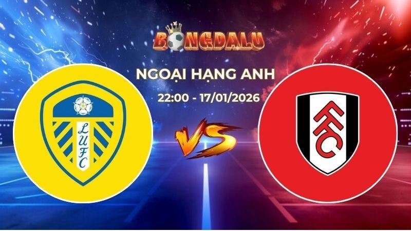Soi Kèo Leeds United vs Fulham 22h00 Ngày 17/01/2026 – Vòng 22 Ngoại Hạng Anh